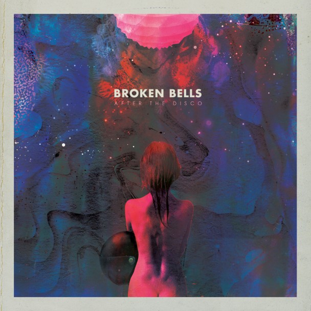 Broken Bells - After The Disco: preciosidade pop, com feeling único.